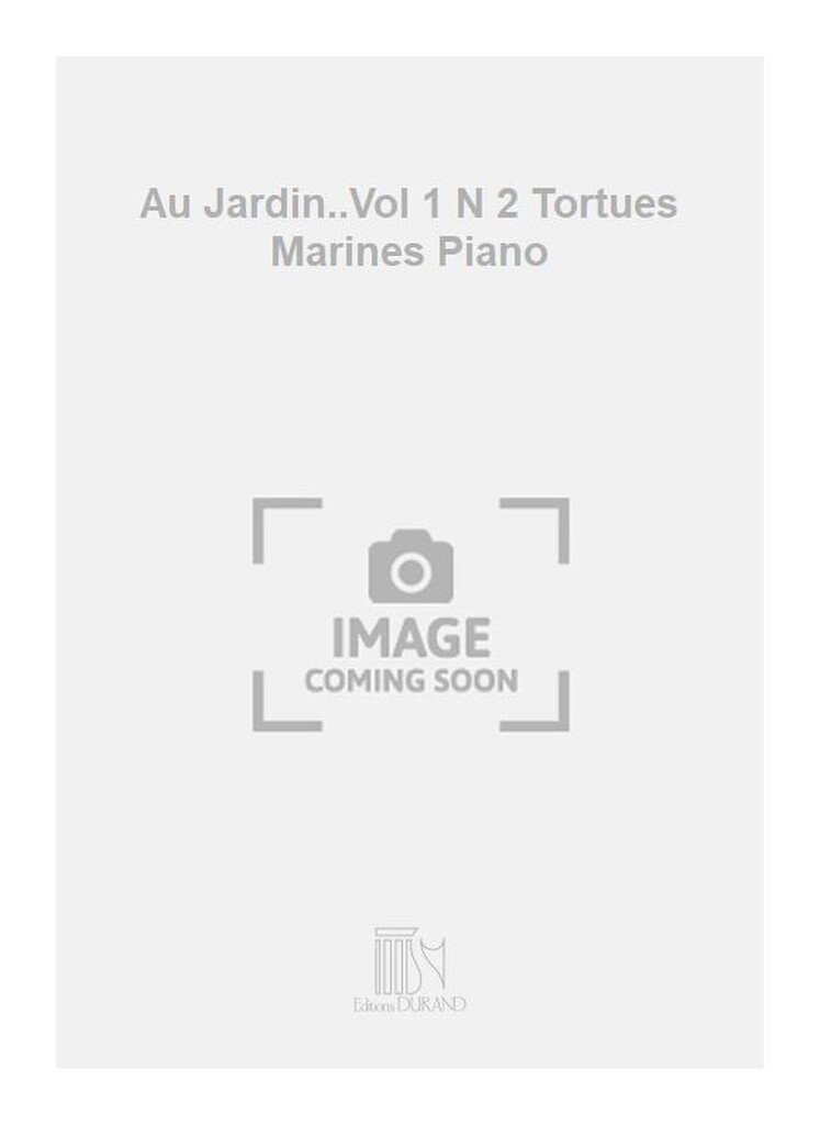 Au Jardin..Vol 1 N 2 Tortues Marines Piano